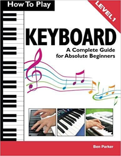 How To Play Keyboard: A Complete Guide for Absolute Beginners